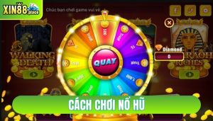 cách chơi nổ hũ