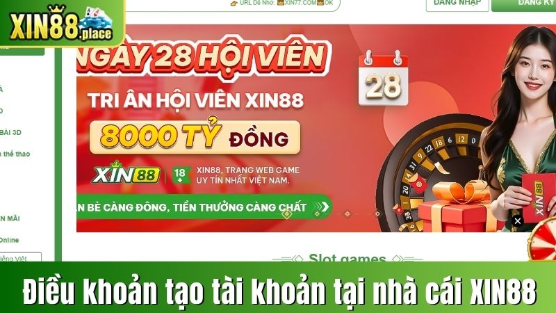 Điều khoản tạo tài khoản tại nhà cái XIN88