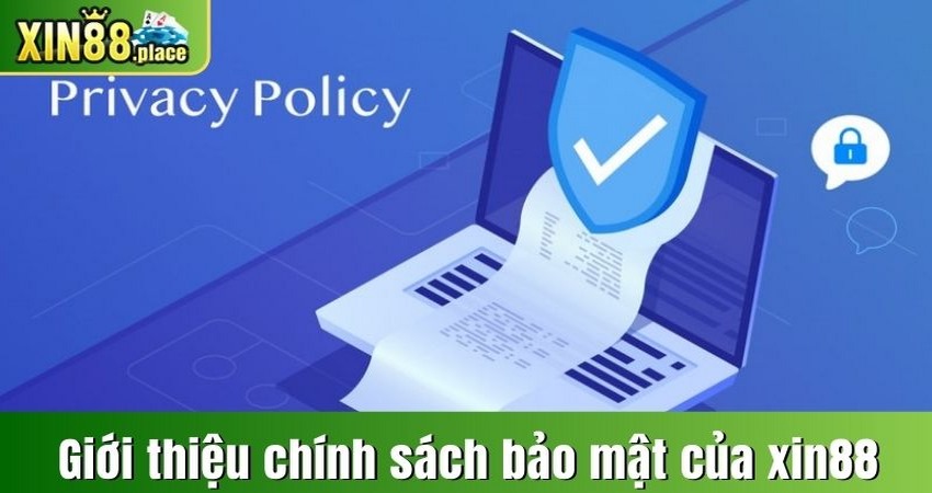Giới thiệu chính sách bảo mật của XIN88
