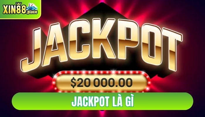 Jackpot là gì