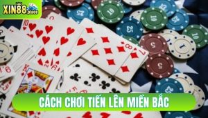 cách chơi tiến lên miền bắc