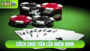 cách chơi tiến lên miền nam