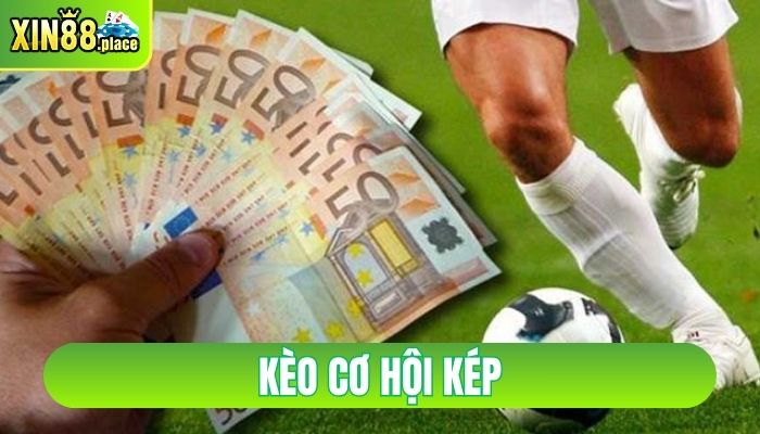 Kèo cơ hội kép