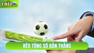 kèo tổng số bàn thắng