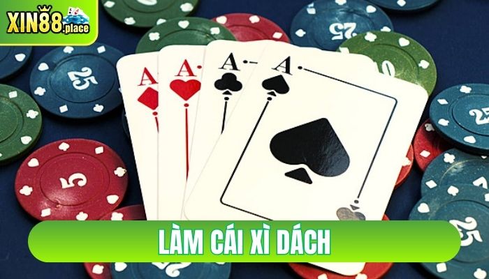 làm cái xì dách