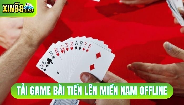 tải game bài tiến lên miền nam offline