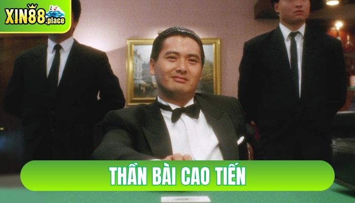 thần bài cao tiến